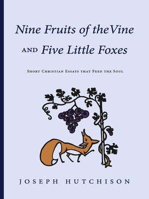 cover image of Nine Fruits of the Vine and Five Little Foxes